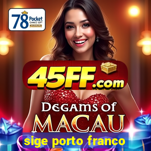 sige porto franco